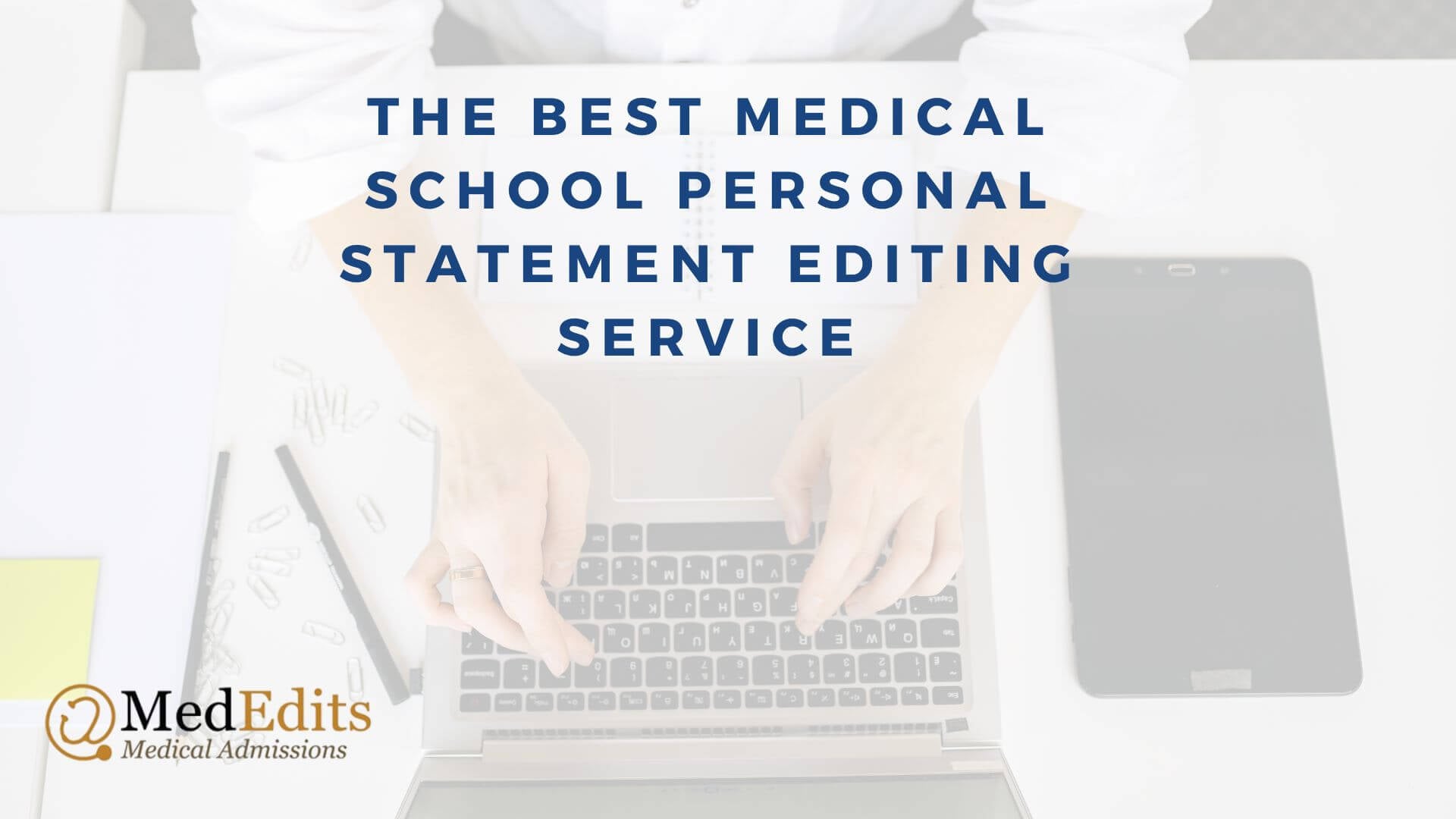 The Best Medical School Personal Statement Editing Services
