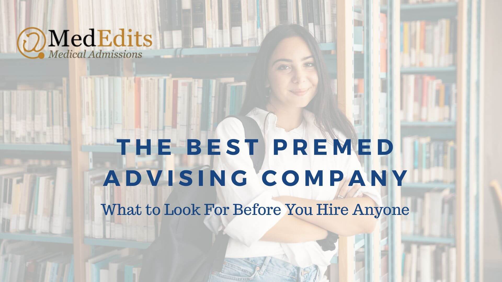 The Best Premed Advising Company: What to Look For Before You Hire Anyone
