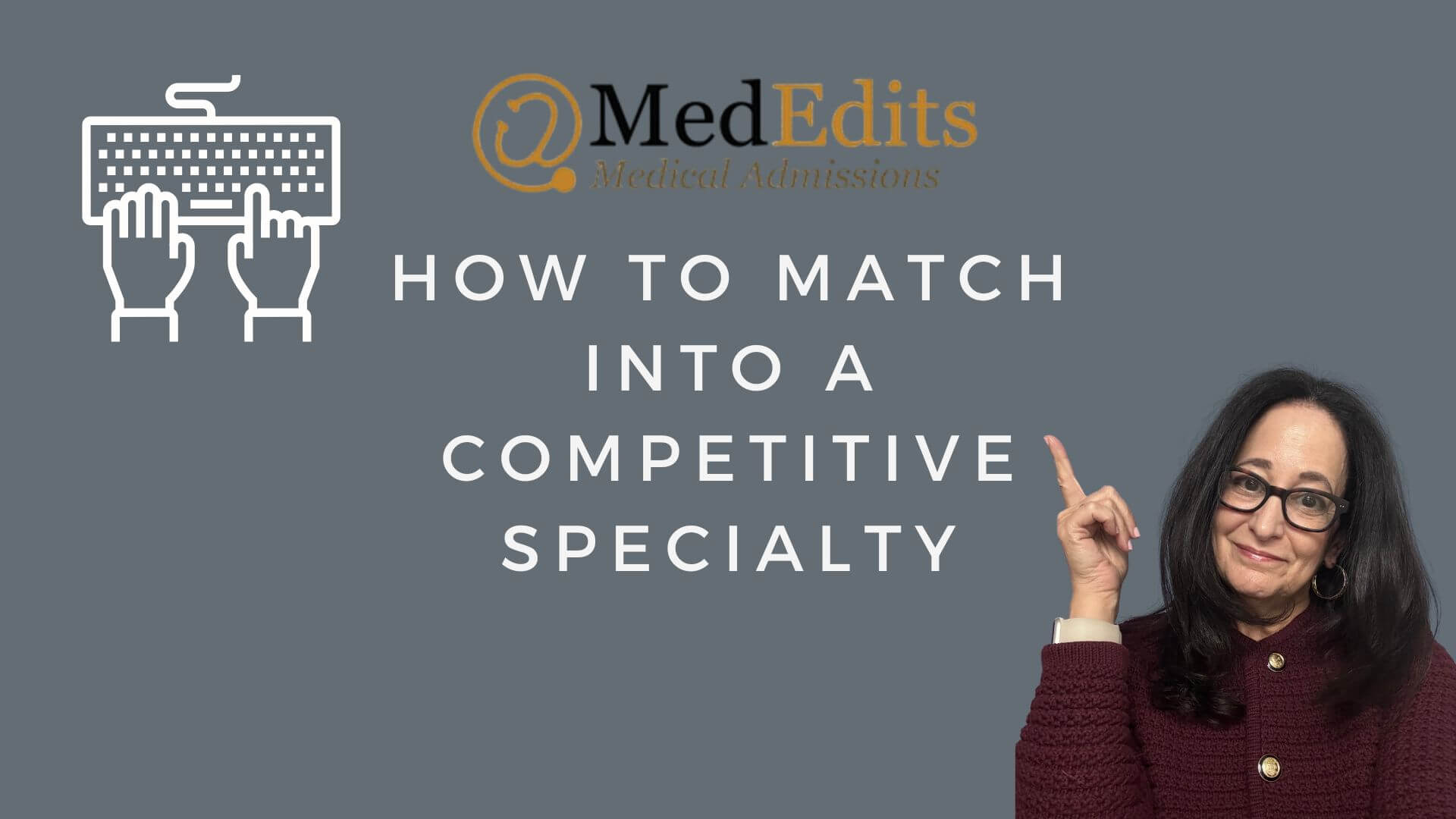 How to Match Into a Competitive Specialty