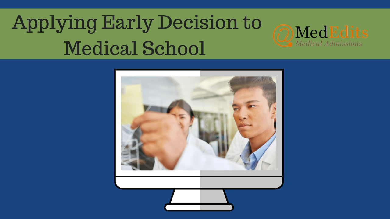 Applying to Medical School Early Decision (2022)