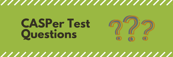CASPer Test Prep and CASPer TEST Questions
