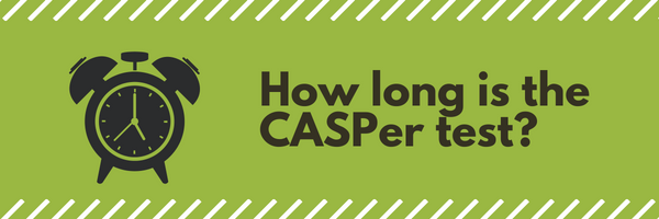 CASPer Test Prep and How Long is the CASPer TEST?