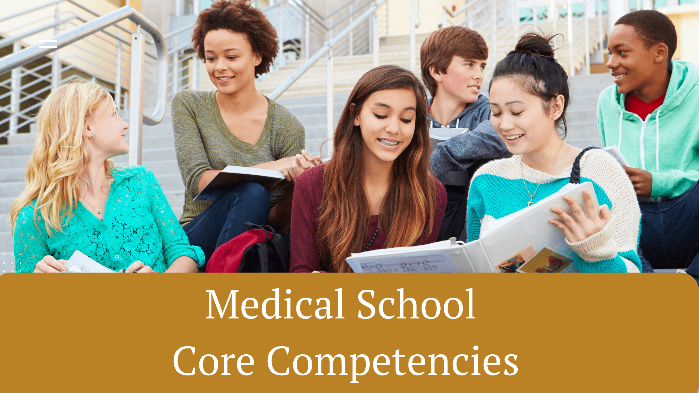Medical School Admissions Core Competencies: What you need to Demonstrate