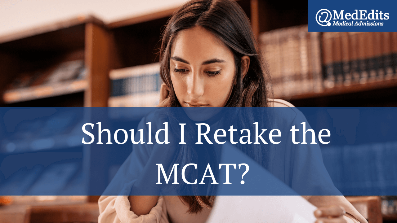 Should I Retake the MCAT? 2022-2023