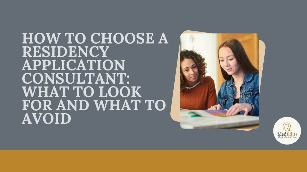 How to Choose a Residency Application Consultant: What to Look For and What to Avoid