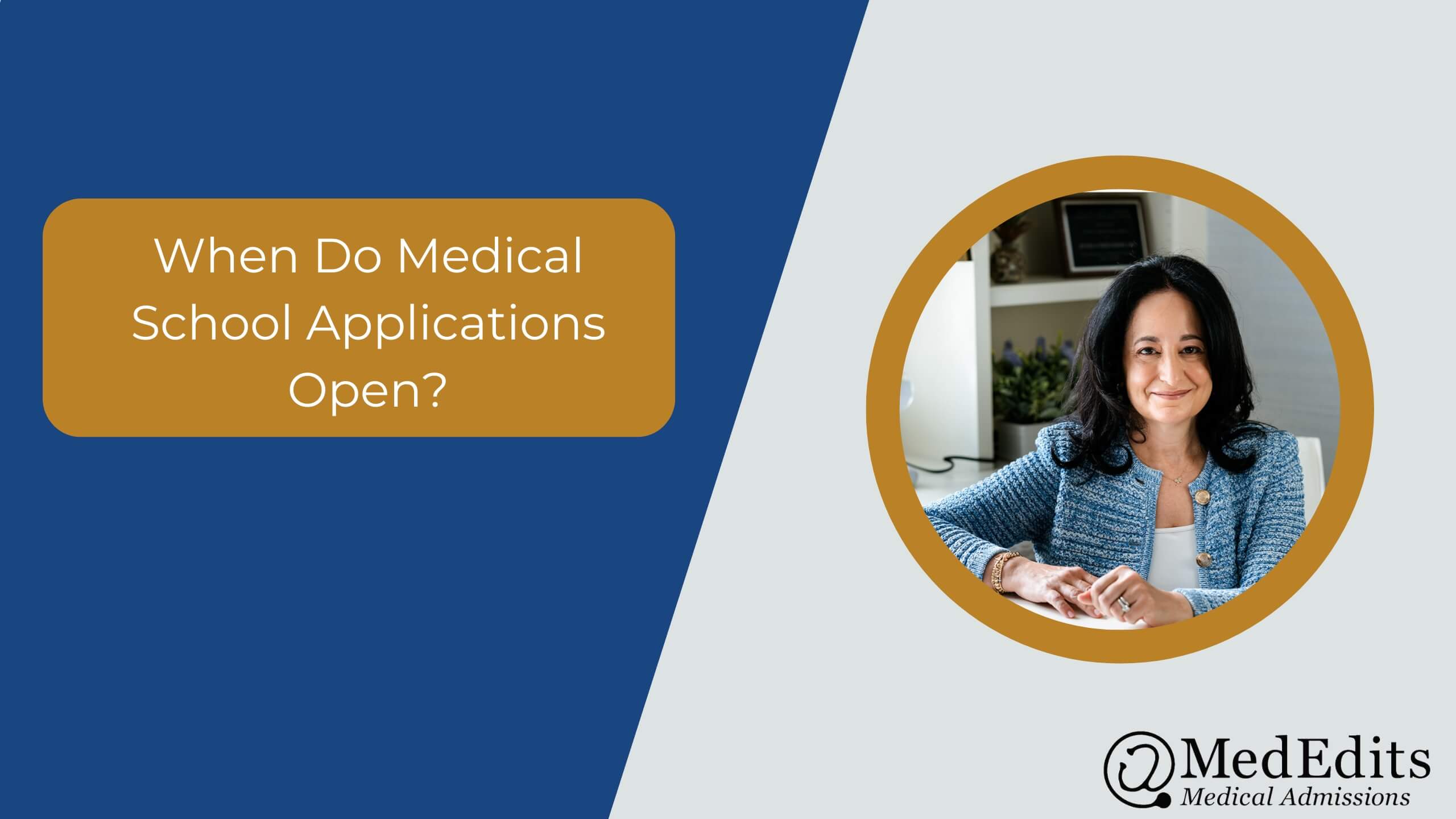 When do Medical School Applications Open?