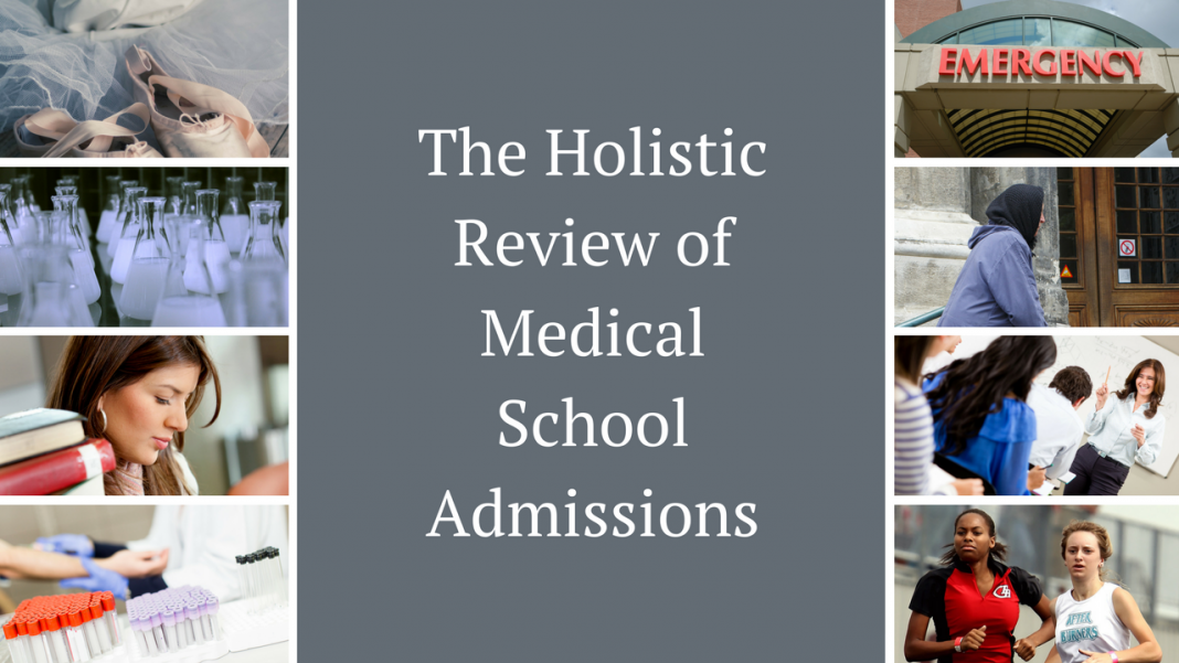 The Holistic Review of Medical School Admissions