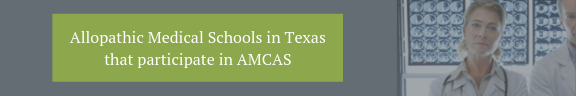 Allopathic Medical Schools in Texas that participate in AMCAS