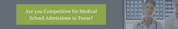 Are you Competitive for Medical School Admissions in Texas?