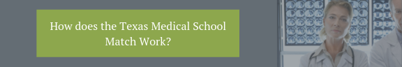 How does the Texas Medical School Match Work?