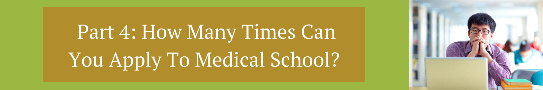 How Many Times Can You Apply To Medical School?